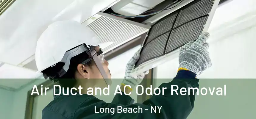  Air Duct and AC Odor Removal Long Beach - NY