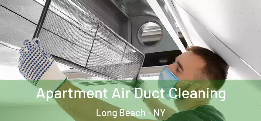  Apartment Air Duct Cleaning Long Beach - NY
