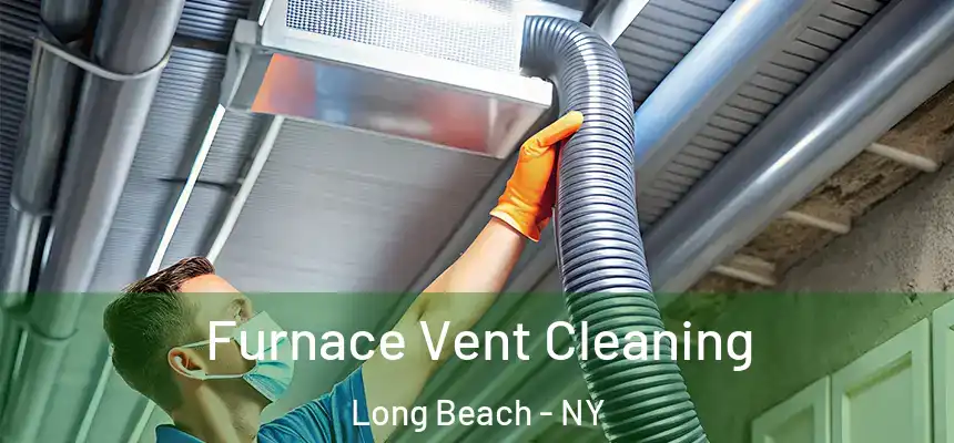  Furnace Vent Cleaning Long Beach - NY